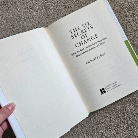 4/$20 The Six Secrets of Change by Michael Fullan - Hardcover - Picture 2 of 4